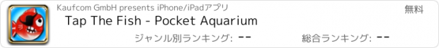 おすすめアプリ Tap The Fish - Pocket Aquarium