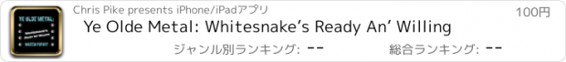 おすすめアプリ Ye Olde Metal: Whitesnake’s Ready An’ Willing