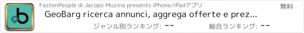 おすすめアプリ GeoBarg ricerca annunci, aggrega offerte e prezzi del nuovo e usato vicino a te! Comprare e vendere, guardare foto e bacheche, trova tutto e subito in una sola app gratuita