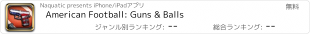 おすすめアプリ American Football: Guns & Balls