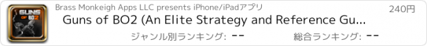 おすすめアプリ Guns of BO2 (An Elite Strategy and Reference Guide App Designed for use with Call of Duty: Black Ops 2 / ii / zombies)