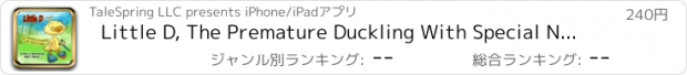 おすすめアプリ Little D, The Premature Duckling With Special Needs