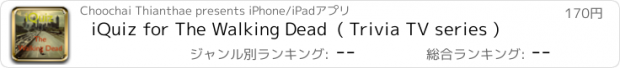 おすすめアプリ iQuiz for The Walking Dead  ( Trivia TV series )