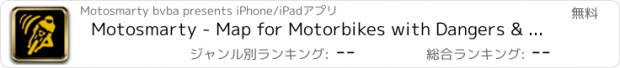 おすすめアプリ Motosmarty - Map for Motorbikes with Dangers & POI Alerts en Route