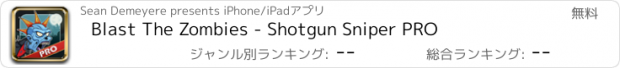 おすすめアプリ Blast The Zombies - Shotgun Sniper PRO