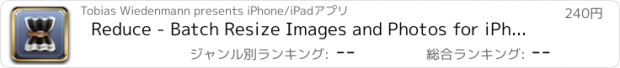 おすすめアプリ Reduce - Batch Resize Images and Photos for iPhone & iPad