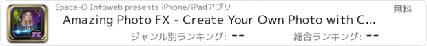 おすすめアプリ Amazing Photo FX - Create Your Own Photo with Crazy & Special Luminous Effects