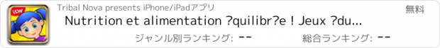 おすすめアプリ Nutrition et alimentation équilibrée ! Jeux éducatifs pour apprendre à manger sainement aux enfants en Maternelle et CP par Apprends Avec