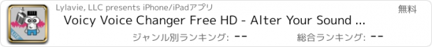 おすすめアプリ Voicy Voice Changer Free HD - Alter Your Sound into Funny Chipmunk Helium Ghost and Many More!