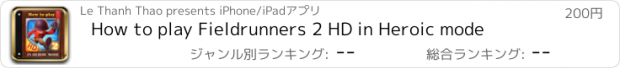 おすすめアプリ How to play Fieldrunners 2 HD in Heroic mode