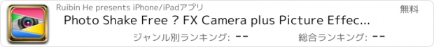 おすすめアプリ Photo Shake Free – FX Camera plus Picture Effects & Caption Maker