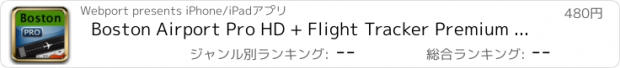 おすすめアプリ Boston Airport Pro HD + Flight Tracker Premium BOS Logan jetBlue