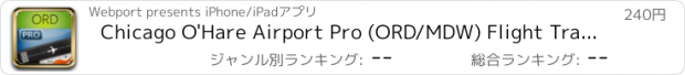 おすすめアプリ Chicago O'Hare Airport Pro (ORD/MDW) Flight Tracker Radar