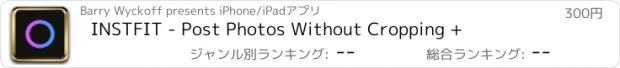 おすすめアプリ INSTFIT - Post Photos Without Cropping +