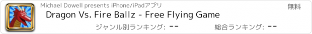 おすすめアプリ Dragon Vs. Fire Ballz - Free Flying Game