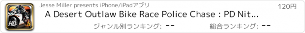 おすすめアプリ A Desert Outlaw Bike Race Police Chase : PD Nitro 3 HD