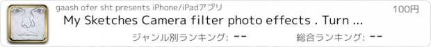 おすすめアプリ My Sketches Camera filter photo effects . Turn your regular pictures to professional sketchup photo with sketch editor & cartoon fast studio artistic camera color filters deco