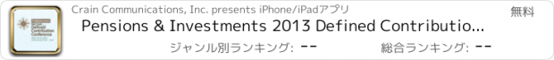 おすすめアプリ Pensions & Investments 2013 Defined Contribution Conference – East Coast