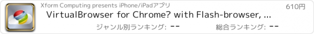 おすすめアプリ VirtualBrowser for Chrome™ with Flash-browser, Java Player & Extensions - iPhone Edition