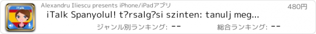 おすすめアプリ iTalk Spanyolul! társalgási szinten: tanulj meg spanyolul a hétköznapi kifejezések segítségével