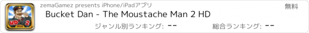 おすすめアプリ Bucket Dan - The Moustache Man 2 HD