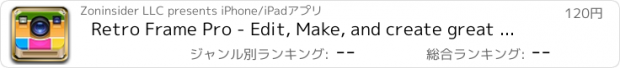 おすすめアプリ Retro Frame Pro - Edit, Make, and create great photo effects edits with retro and vintage style collages.