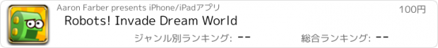 おすすめアプリ Robots! Invade Dream World