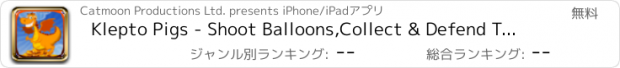 おすすめアプリ Klepto Pigs - Shoot Balloons,Collect & Defend Treasures against the greedy piggies!