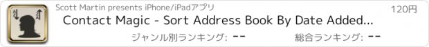 おすすめアプリ Contact Magic - Sort Address Book By Date Added, Name, Phone Number, Company and More