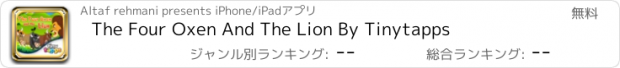 おすすめアプリ The Four Oxen And The Lion By Tinytapps