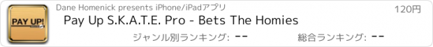 おすすめアプリ Pay Up S.K.A.T.E. Pro - Bets The Homies