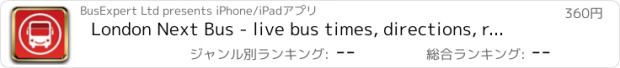 おすすめアプリ London Next Bus - live bus times, directions, route maps and countdown