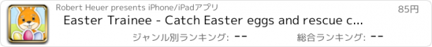 おすすめアプリ Easter Trainee - Catch Easter eggs and rescue chicks