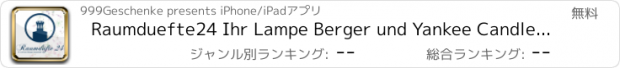 おすすめアプリ Raumduefte24 Ihr Lampe Berger und Yankee Candle Spezialist