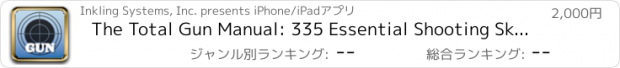 おすすめアプリ The Total Gun Manual: 335 Essential Shooting Skills - Official Guide, Inkling Interactive Edition