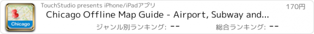 おすすめアプリ Chicago Offline Map Guide - Airport, Subway and City Offline Map