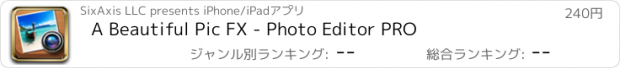おすすめアプリ A Beautiful Pic FX - Photo Editor PRO