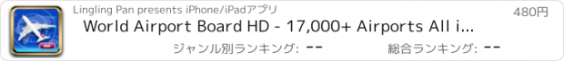 おすすめアプリ World Airport Board HD - 17,000+ Airports All in One