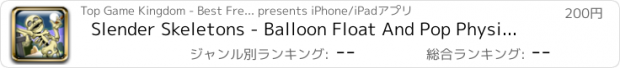 おすすめアプリ Slender Skeletons - Balloon Float And Pop Physics Game