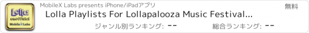 おすすめアプリ Lolla Playlists For Lollapalooza Music Festival 2013