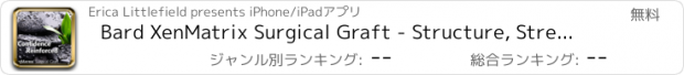 おすすめアプリ Bard XenMatrix Surgical Graft - Structure, Strength and Performance