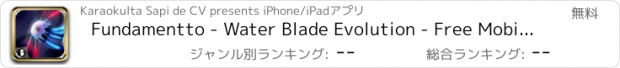 おすすめアプリ Fundamentto - Water Blade Evolution - Free Mobile Edition