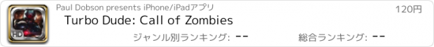 おすすめアプリ Turbo Dude: Call of Zombies