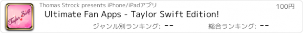 おすすめアプリ Ultimate Fan Apps - Taylor Swift Edition!