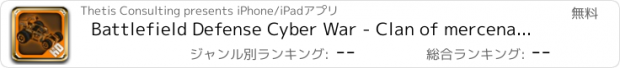 おすすめアプリ Battlefield Defense Cyber War - Clan of mercenaries - HD Free