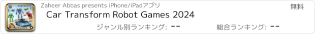 おすすめアプリ Car Transform Robot Games 2024