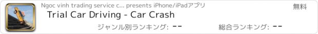 おすすめアプリ Trial Car Driving - Car Crash