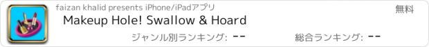 おすすめアプリ Makeup Hole! Swallow & Hoard