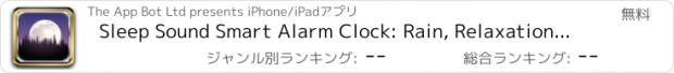 おすすめアプリ Sleep Sound Smart Alarm Clock: Rain, Relaxation & White Noise Sounds