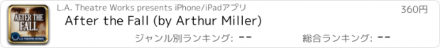 おすすめアプリ After the Fall (by Arthur Miller)